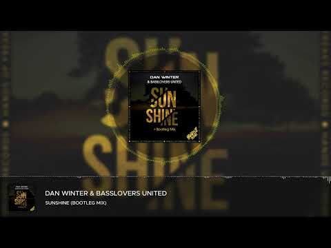 Dan Winter & Basslovers United - Sunshine (Bootleg Mix)