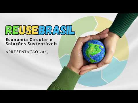 ReUseBrasil - Economia Circular e Soluções Sustentáveis Apresentação Empresa Institucional 2025