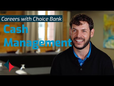Careers with Choice Bank: Cash Management