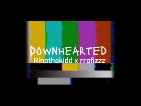 Rinothekidd x rrafizzz - Downhearted (Improvise EP)