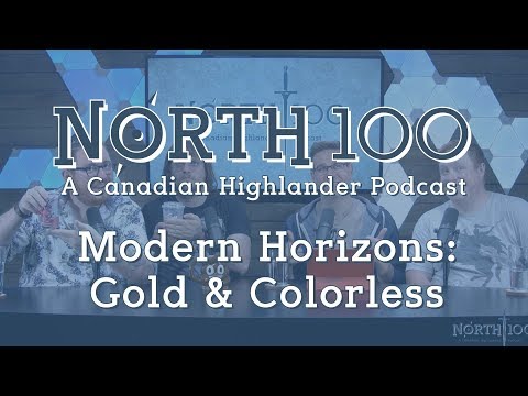 North 100 Ep71 - Modern Horizons: Gold & Colorless