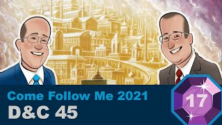 Scripture Gems Ep. 17- Come Follow Me: D&C 45