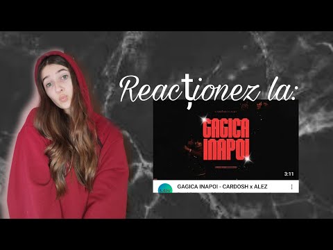 REACTIONEZ la "GAGICA INAPOI - CARDOSH x ALEZ"