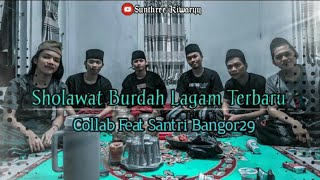 Download lagu Sholawat Burdah Lagam Terbaru Collab Feat Santri B... mp3