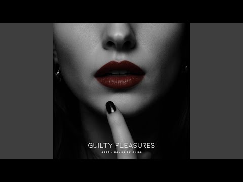 Guilty Pleasures (Tantric Music)