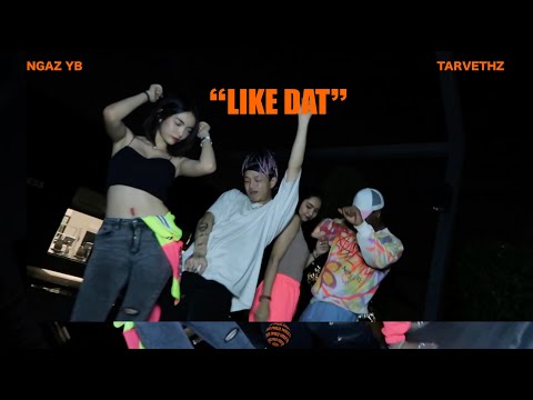 NGAZ x TARVETHZ - LIKE DAT [Official Music Video]
