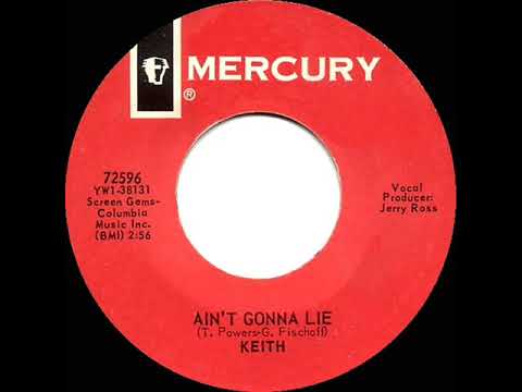 1966 HITS ARCHIVE: Ain’t Gonna Lie - Keith (mono 45)