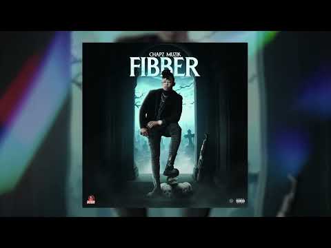 Chapz Muzik - Fibber (Official Visualizer)