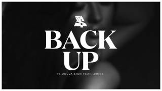 Ty Dolla Sign - Back Up (feat. 24Hrs) (2016)
