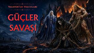 GÜÇLER SAVAŞI | Melkor’un Düşüşü ve Zincirlenişi — Tam (Bölüm I + II)