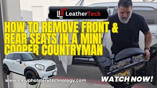 How to Remove Front & Rear Seats in a Mini Cooper Countryman? | EM Upholstery Technology #katzkin