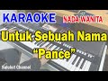 UNTUK SEBUAH NAMA Ll KARAOKE PANCE Ll CIPT PANCE F PONDAAG Ll NADA WANITA A DO