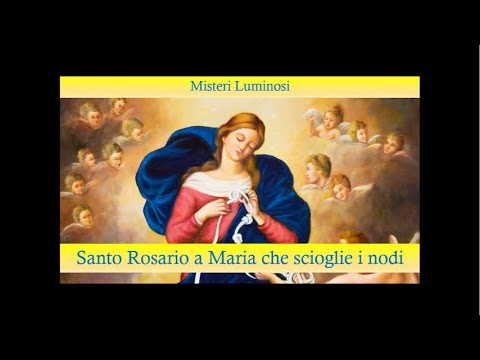 Santo Rosario a Maria che scioglie i nodi - 22 Aprile 2021