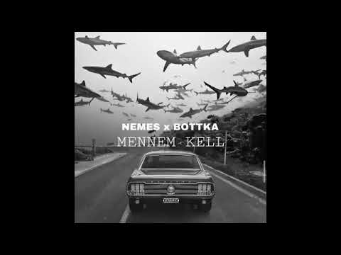 NEMES x BOTTKA - MENNEM KELL (OFFICIAL AUDIO)