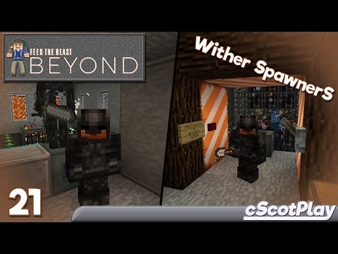 FTB Beyond w/ cScot – Ep 21 : Wither SpawnerS