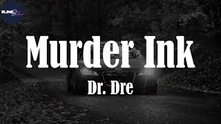 Dr. Dre, &quot;Murder Ink&quot; (Lyric Video)
