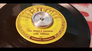 Carl Perkins - All mama&#39;s Children - 1956 Rockabilly - SUN 243