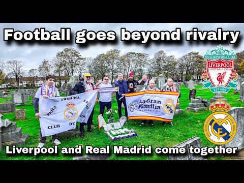 Liverpool and Real Madrid fans come together graveside 