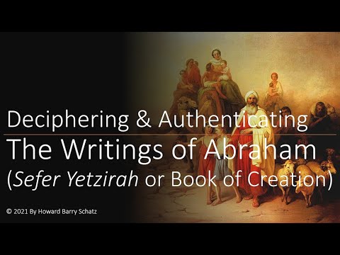 Deciphering & Authenticating Abraham's Writings (Sefer Yetzirah) - Howard Schatz, DeForest Raphael