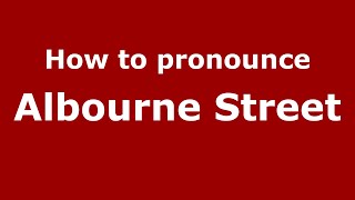 How to pronounce Albourne Street