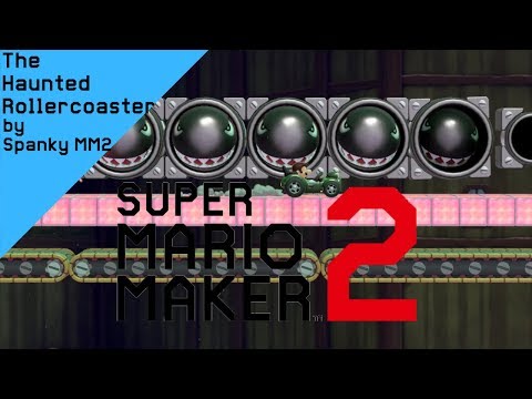 Super Mario Maker 2 - The Haunted Rollercoaster
