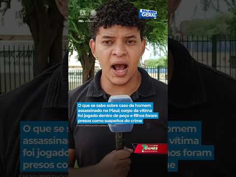 Homem é morto no Piauí e tem corpo jogado dentro de poço; filhos presos como suspeitos do crime