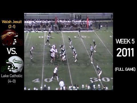 Walsh Jesuit Warriors (2-1) vs. Lake Catholic Cougars (4-0) - 2011 Ohio H.S. Football (FULL GAME)