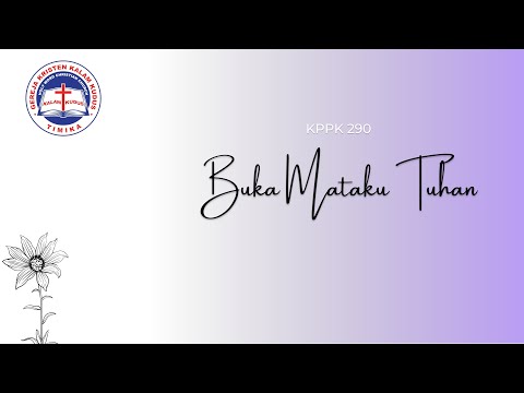 KPPK 290  BUKA MATAKU, TUHAN
