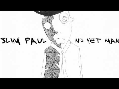 Slim Paul - 'Agathe' - EP Version