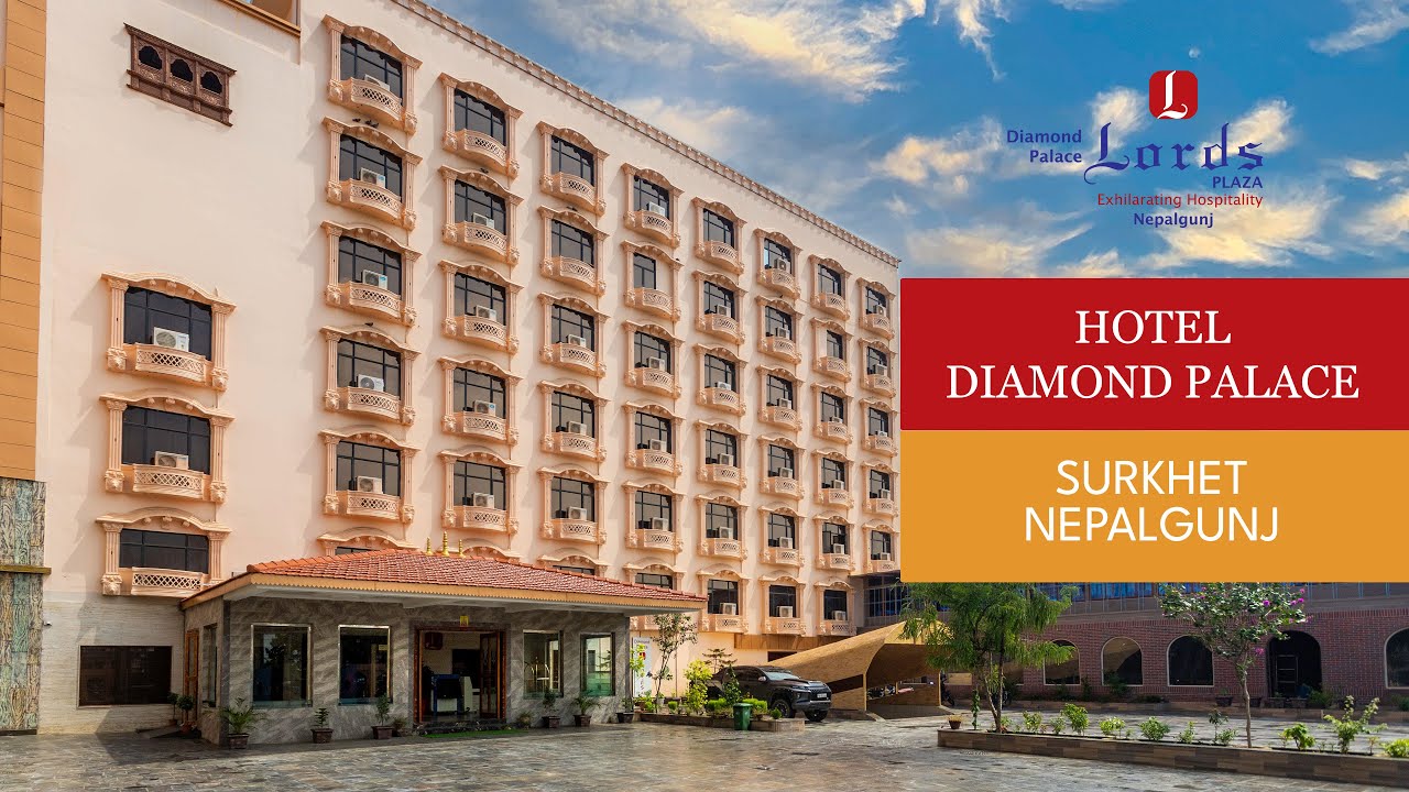 Diamond Palace Lords Plaza - Highlights |  Bageshwori Tole, Surkhet road - 02, Nepalgunj