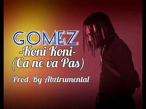 Gomez - Koni Koni (Ca ne va Pas) Afro Version