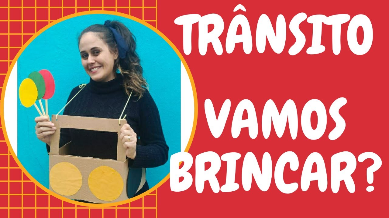 DIA DO TRÂNSITO - BRINCADEIRA NA EDUCAÇÃO INFANTIL