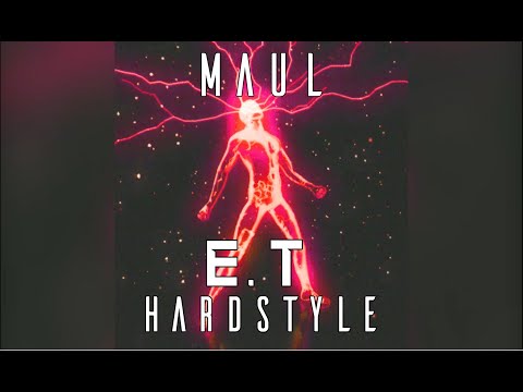 Maul - E.T Hardstyle (Zyzz Gym Hardstyle)