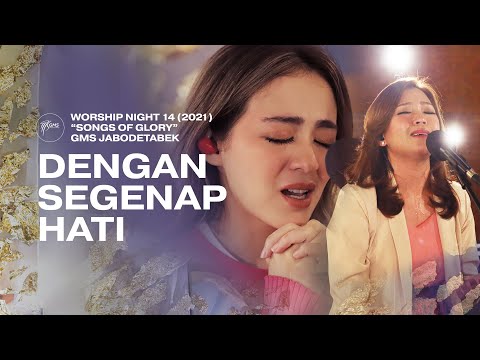 DENGAN SEGENAP HATI - WORSHIP NIGHT 14 (2021)