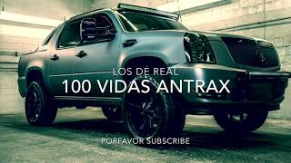 Los De Real - 100 Vidas Ántrax 🎵 &quot;Corridos 2020&quot;
