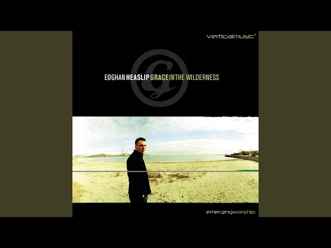 You Shaped The Heavens - Eoghan Heaslip