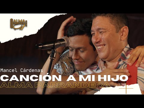 CANCIÓN A MI HIJO (versión completa)  -   MANCEL CÁRDENAS