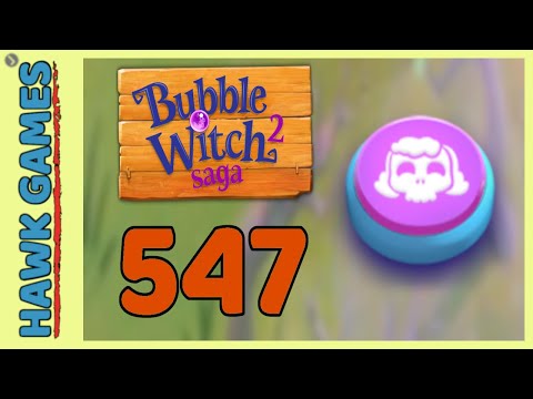 Bubble Witch 2 Saga Level 547 Hard (Morgana mode) - 3 Stars Walkthrough, No Boosters
