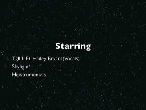 Skylight Ft. TgILL & Hailey Bryant