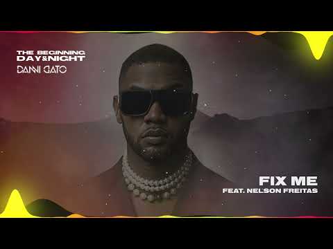 Danni Gato X Nelson Freitas - Fix Me (Day Visuals)