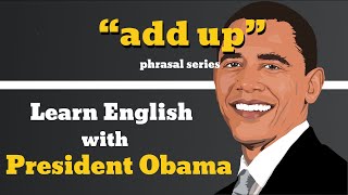 Add Up Usage, Pronounce, Meaning, Definition, Sentence Examples