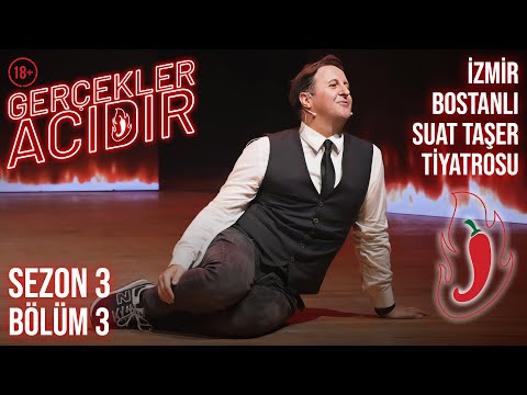 İlker Ayrık ile Gerçekler Acıdır | Sezon 3 Bölüm 3 | İzmir | Suat Taşer Tiyatrosu | Yeni Sezon 🌶️🔥