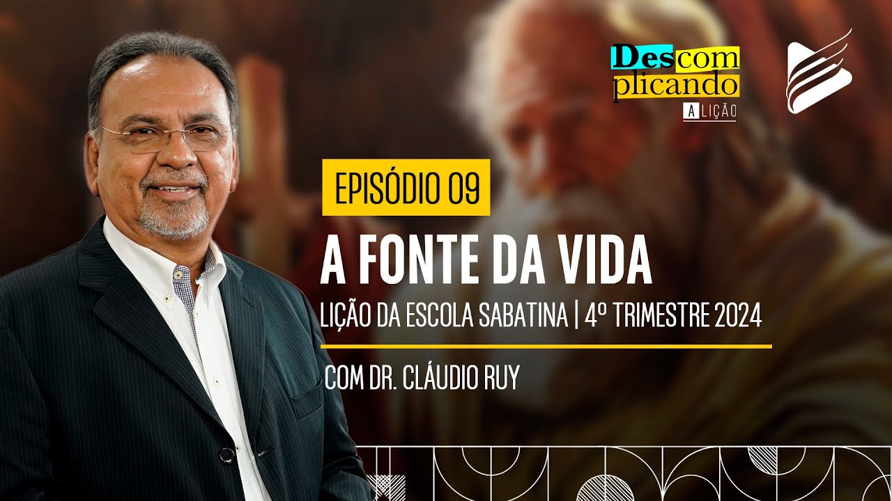 Classe dos Professores | A fonte da vida #09 | Descomplicando a Lição