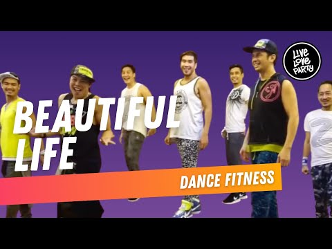 Beautiful Life | Live Love Party | Dance Fitness