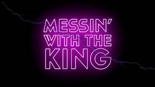 Olivia King, Maye Star - Messin&#39; with the King (Lyric Video)