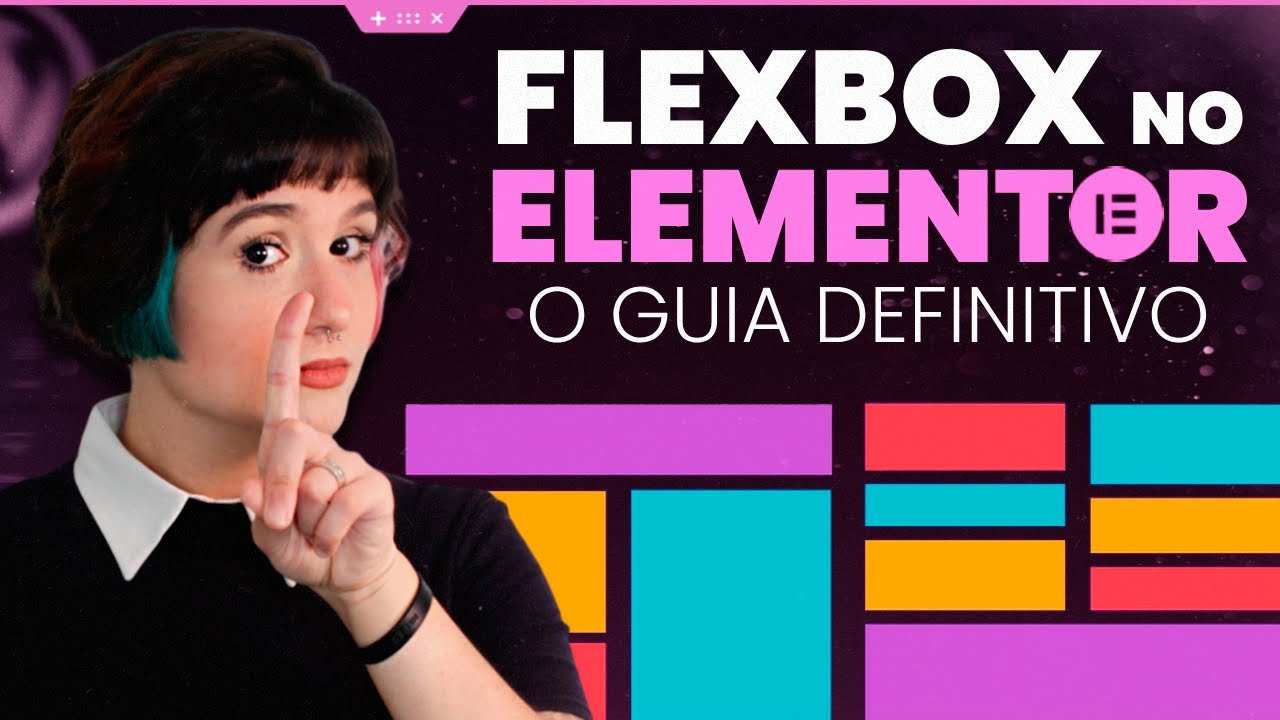 Tudo sobre Flexbox Contêiner do Elementor - Guia Definitivo