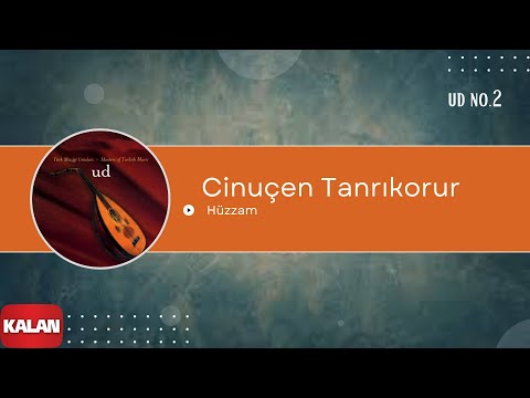 Cinuçen Tanrıkorur - Hüzzam I Ud © 2003 Kalan Müzik
