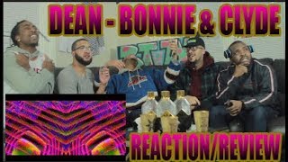 DEAN - BONNIE &amp; CLYDE MV REACTION/REVIEW