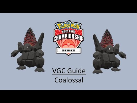 Coalossal - Early VGC Guide by 3x Regional Champion