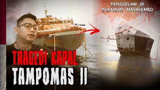 Download lagu NERAKA 30 JAM DI TENGAH LAUT : SEJARAH KELAM KAPAL TAMPOMAS 2 -- SEGITIGA MASALEMBO #DIMJ mp3